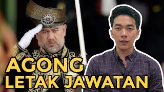 Agong Letak Jawatan [upl. by Phionna]