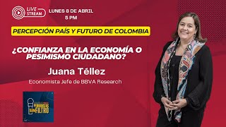 Colombia ¿Confianza en la economía o pesimismo ciudadano Análisis con Juana Téllez BBVA Research [upl. by Cuyler]