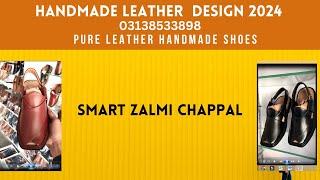 Smart zalmi Chappal New Design 2024  charsadda chappal  kaptaan chappal  Peshawari Chappal [upl. by Quince]