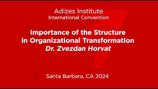 Importance of the Structure in Organizational Transformation Dr Zvezdan Horvat [upl. by Nylirej258]