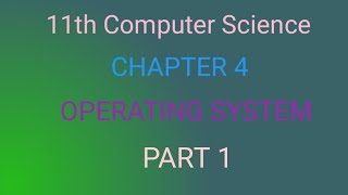 11th CS CA CT  Chapter 4  Theoretical Concepts of Operating Systems  Part 1 [upl. by Berke]