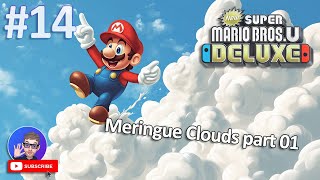 Meringue Clouds part 01 ☁️☁️  New Super Mario Bros U Deluxe Pt14 [upl. by Mosley]