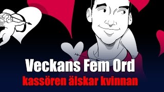 Veckans Fem Ord 3  Le caissier est amoureux [upl. by Ellerrad]