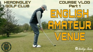 HEADINGLEY GOLF CLUB  FJ HERITAGE SERIES  Part 1 [upl. by Eikciv863]