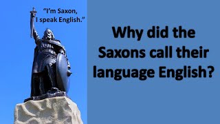 Why did the Saxons call their language English [upl. by Nafets]