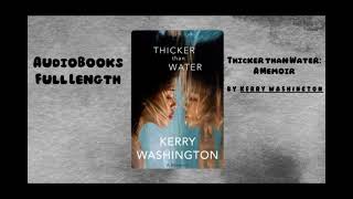 AudioBooks Free  Book Thicker than Water A Memoir  By Kerry Washington [upl. by Persons341]