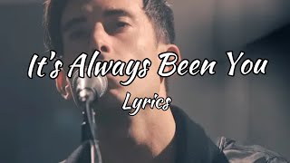 Its Always Been You Lyric song  Phil Wickham [upl. by Adnamma]