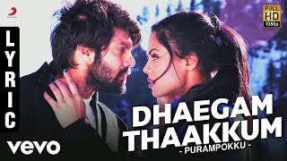 Purampokku  Dhaegam Thaakkum Lyric  Arya Vijay Sethupathi Karthika [upl. by Lletnuahs]