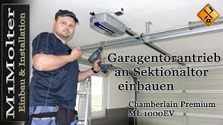 Garagentorantrieb an Sektionaltor einbauen Chamberlain Premium ML 1000EV  M1Molter [upl. by Tabby815]