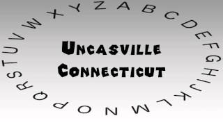 How to Say or Pronounce USA Cities — Uncasville Connecticut [upl. by Corbett]