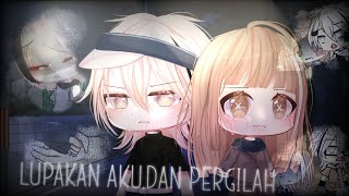 lupakan aku dan pergilahGacha Life IndonesiaGlmm [upl. by Eirrehc]