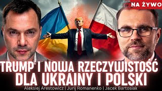 Jacek Bartosiak Trump i nowa rzeczywistość dla Ukrainy i Polski Aleksiej Arestowicz Romanenko [upl. by Alaet411]