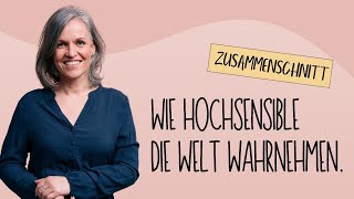 Zusammenfassung der Sendung quotWie Hochsensible die Welt wahrnehmenquot [upl. by Derte267]