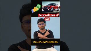 Personal Loan tho Car కొనొచ్చా  Car Loan benefits automobile personalloan shorts [upl. by Maritsa]