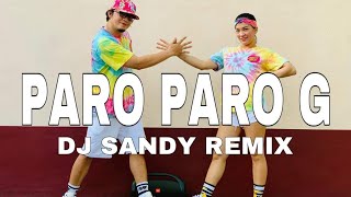 PARO PARO G l Dj Sandy Remix l Budots Dance Trend 2022 l DANCEWORKOUT [upl. by Mathias]