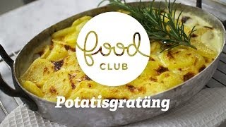 Potatisgratäng  Steg för steg  FoodClub [upl. by Annohs]