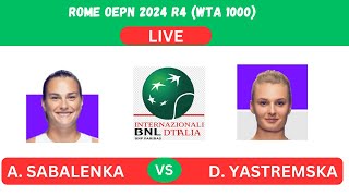 SABALENKA vs YASTREMSKA  ROME OPEN 2024 R4 WTA 1000LIVEPLAYBYPLAYLIVESTREAMTENNIS TALK [upl. by Ybok]