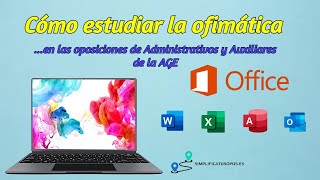 💻 ¿Cómo estudiar la ofimática en Administrativos y Auxiliares de la AGE [upl. by Rodrich82]