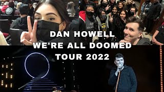 VLOG DAN HOWELL “WE’RE ALL DOOMED” TOUR IN TORONTO 2022  Lex and Kris [upl. by Maxey33]