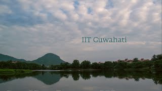 Life and Learning at IIT Guwahati [upl. by Nayllij66]