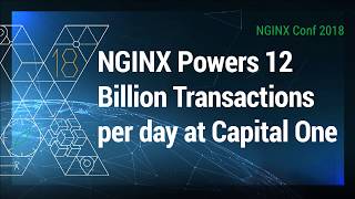 NGINX Powers 12 Billion Transactions per day at Capital One [upl. by Vince]