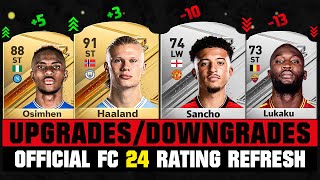 FIFA 24  BIGGEST OFFICIAL RATING UPGRADES amp DOWNGRADES EA FC 24 😱🔥 ft Haaland Osimhen San [upl. by Hooge]