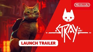 Stray – Launch Trailer – Nintendo Switch [upl. by Spiegel]