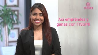 Así emprendes y ganas con TISSINI [upl. by Esirehc921]