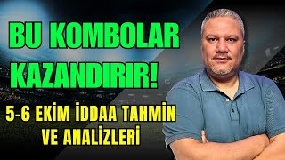 🏆 BU KOMBOLAR KAZANDIRIR  56 Ekim İddaa Tahminleri [upl. by Akeinahs]