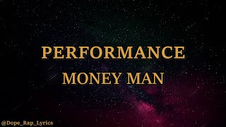 Money Man  Performance Lyrics 4k [upl. by Lancelot]