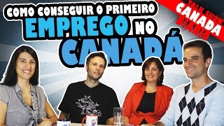 Como Conseguir o Primeiro Emprego no Canada  TRABALHO NO CANADÁ 1 [upl. by Atiuqel]