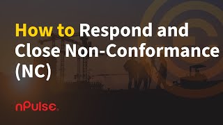 How to Respond and Close NonConformance NC in nPulse [upl. by Allred519]