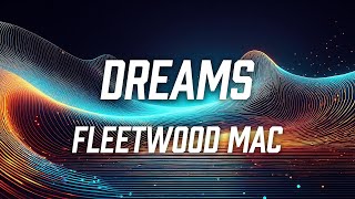 Fleetwood Mac  Dreams Lyric Video [upl. by Hughes]