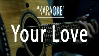 Your love  Acoustic karaoke Alamid [upl. by Wrennie]