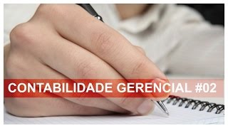 Contabilidade Gerencial 02 [upl. by Cati721]