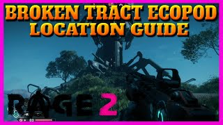 Rage 2 Broken Tract Ecopod Location  FORLORN WATCHER Trophy  Achievement Guide [upl. by Garris]