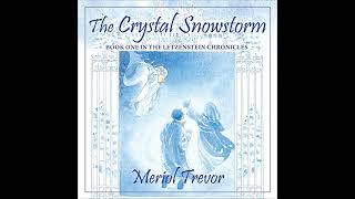 The Crystal Snowstorm Letzenstein Chronicles [upl. by Ev]