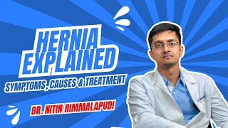 What is Hernia Symptoms Causes Types amp Treatment Explained  Dr Nitin Rimmalapudi  Rajahmundry [upl. by Meter162]