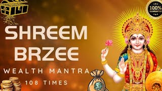 SHREEM BRZEE 108 Times 100 Guaranteed Money Magnet Mantra 🧲💰 [upl. by Hilda]