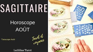 HOROSCOPE SAGITTAIRE AOÛT 2018 TAROT ET VOYANCE [upl. by Monique]