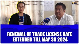 RENEWAL OF TRADE LICENSE DATE EXTENDED TILL MAY 30 2024 [upl. by Glick]