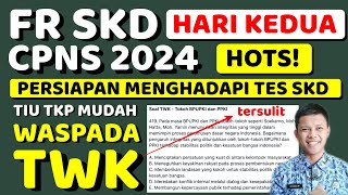 HARI KEDUA FR SKD CPNS 2024  TWK PALING SULIT [upl. by Gawain807]