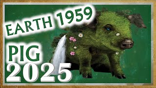 Pig Horoscope 2025  Earth Pig 1959  February 8 1959 to January 27 1960 [upl. by Haneeja]