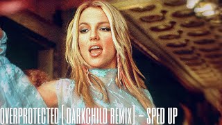 britney spears  overprotected darkchild remix sped up [upl. by Rehpinnej]