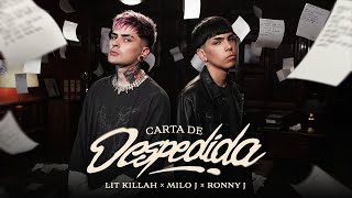 LIT killah Milo J Ronny J  Carta de Despedida Official Video [upl. by Naejamron]