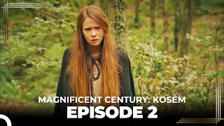 Magnificent Century Kosem Episode 2 English Subtitle [upl. by Khano847]