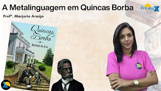 A METALINGUAGEM em QUINCAS BORBA  LIVRO UERJ 2º EQ  Prof MÁRJORIE ARAÚJO  Ao Vivo [upl. by Ennairol]