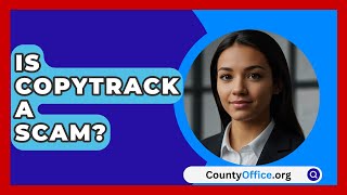 Is Copytrack A Scam  CountyOfficeorg [upl. by Pangaro]