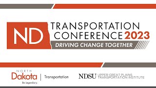 2023 ND Transportation Conference  Opening Remarks [upl. by Bodrogi523]