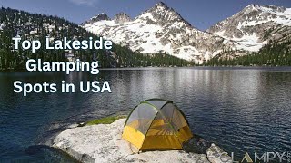 Top Lakeside Glamping Spots in USA [upl. by Yerffoeg]